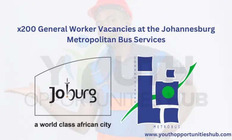 x200 General Worker Vacancies at the Johannesburg Metropolitan Bus Services (Pty) Ltd: EPWP Program