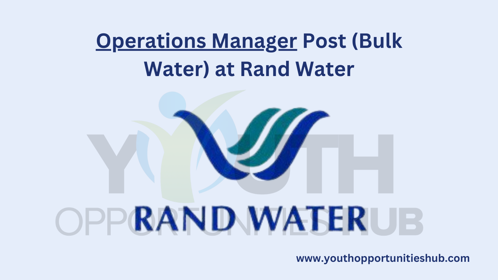 Operations Manager Post (Bulk Water) at Rand Water » Youth ...