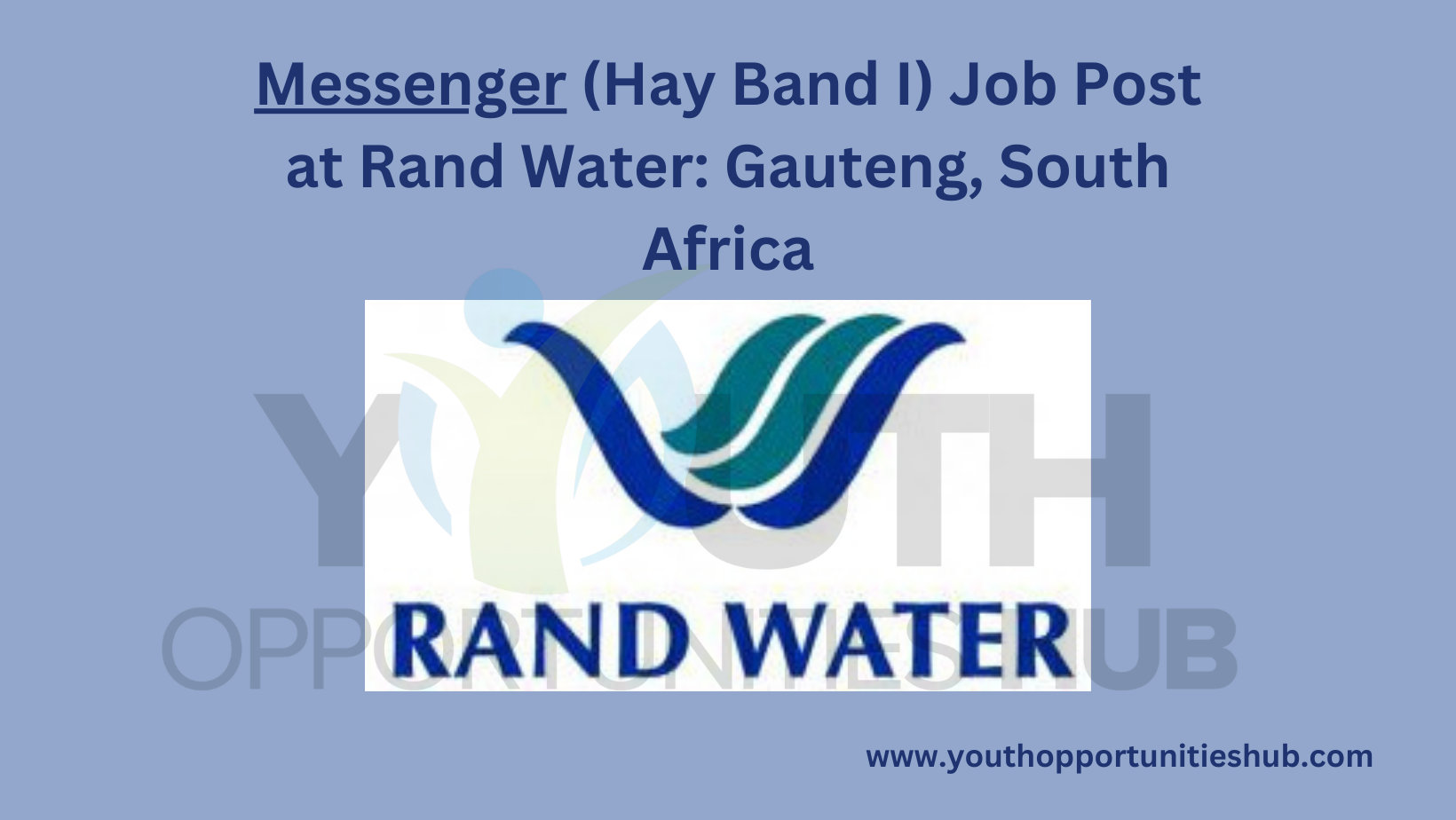 Messenger (Hay Band I) Job Post at Rand Water: Gauteng, South Africa ...