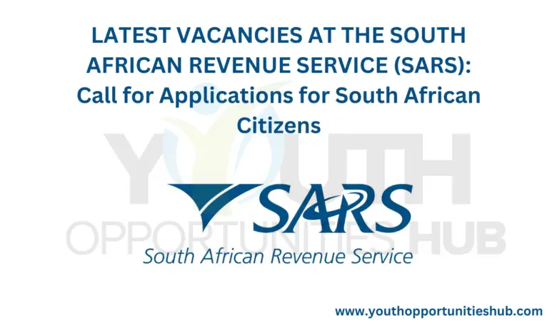 LATEST VACANCIES AT THE SOUTH AFRICAN REVENUE SERVICE (SARS): Call for Applications for South African Citizens