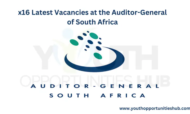 x16 Latest Vacancies at the Auditor-General of South Africa 