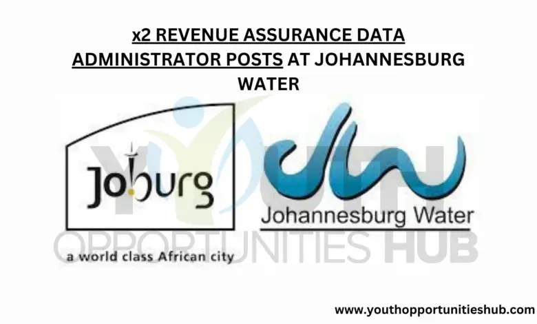 x2 Revenue Assurance Data Administrator Posts at Johannesburg Water