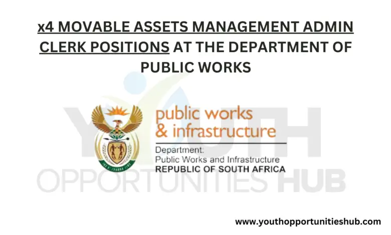 x4 MOVABLE ASSETS MANAGEMENT ADMIN CLERK POSITIONS AT THE DEPARTMENT OF PUBLIC WORKS