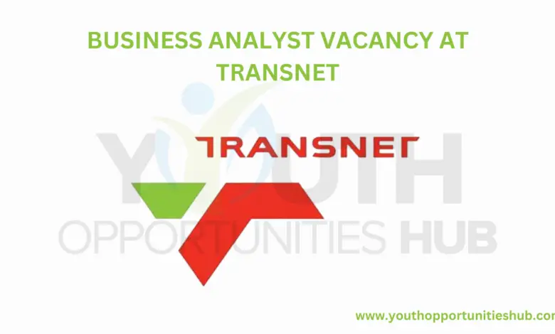 BUSINESS ANALYST VACANCY AT TRANSNET