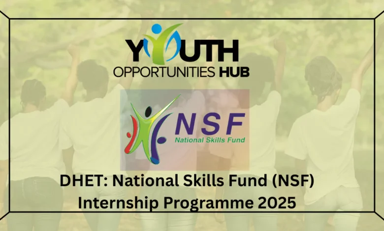 DHET: National Skills Fund (NSF) Internship Programme 2025