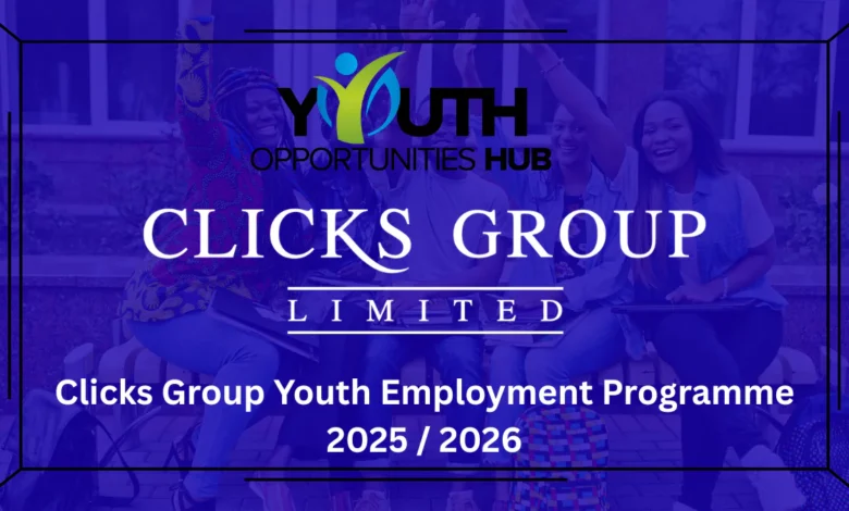 Clicks Group Youth Employment Programme 2025 / 2026