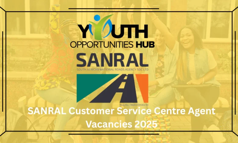 SANRAL Customer Service Centre Agent Vacancies 2025
