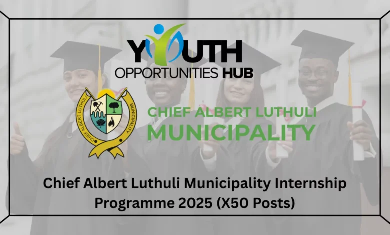 Chief Albert Luthuli Municipality Internship Programme 2025 (X50 Posts)