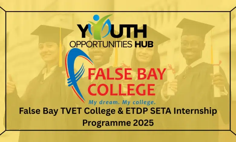 False Bay TVET College & ETDP SETA Internship Programme 2025