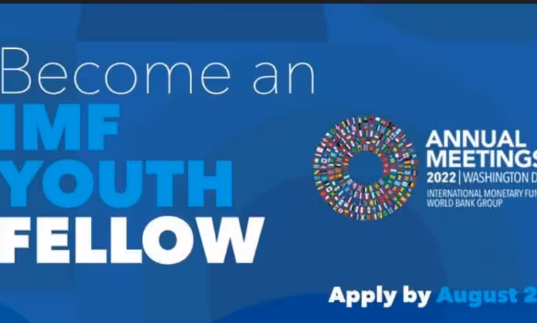 2022 IMF Youth Fellowship Program: Apply by 21 August 2022