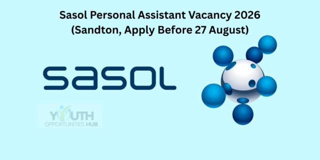 Sasol Personal Assistant Vacancy 2026