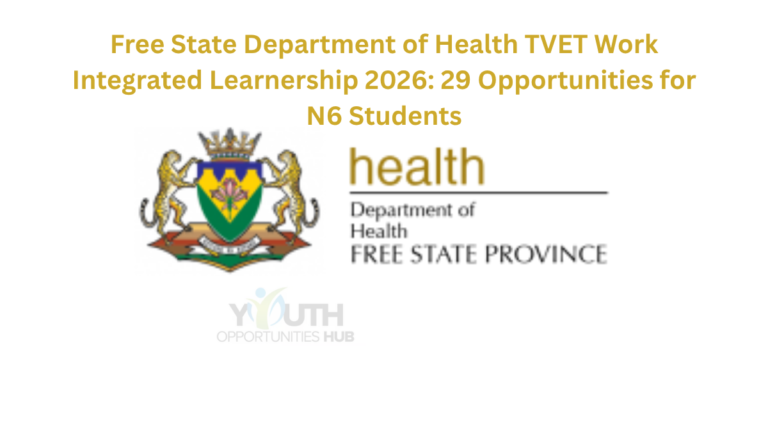Free State Department of Health TVET Work Integrated Learnership 2026: 29 Opportunities for N6 Students