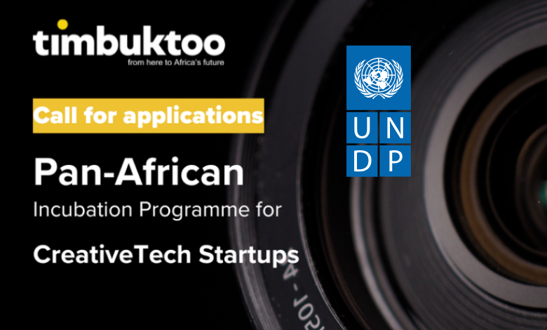 UNDP timbuktoo Launchpad 2026: Call for African CreativeTech Startups to Join Pan-African Incubation Programme